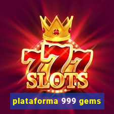 plataforma 999 gems